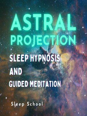 cover image of Astral Projection Sleep Hypnosis and Guided Meditation